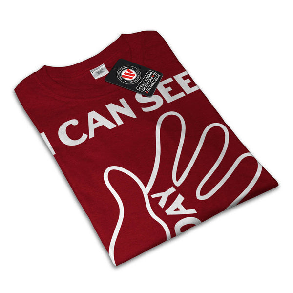 I Can See Friday Mens T-Shirt