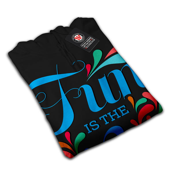 Fun Is The Solution Womens Hoodie