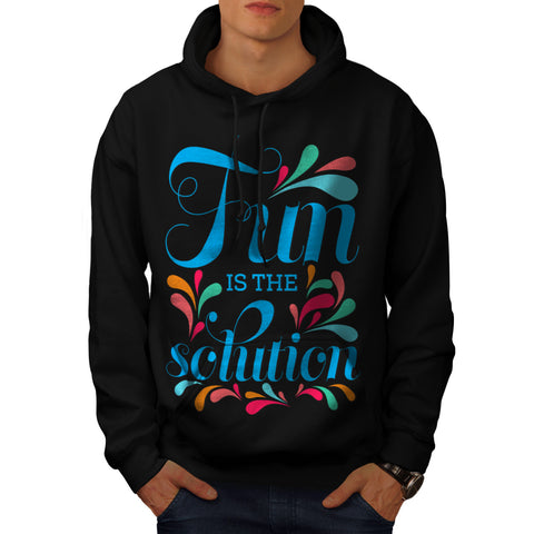 Fun Is The Solution Mens Hoodie