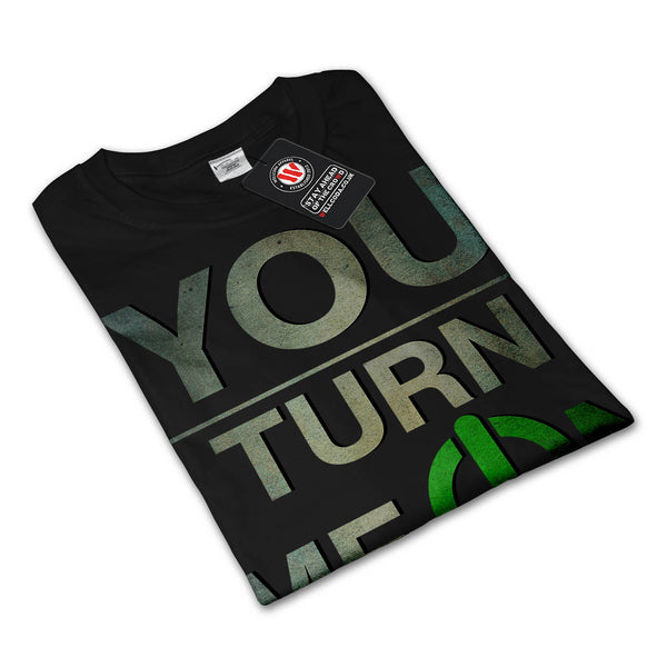 You Turn Me On Baby Mens Long Sleeve T-Shirt