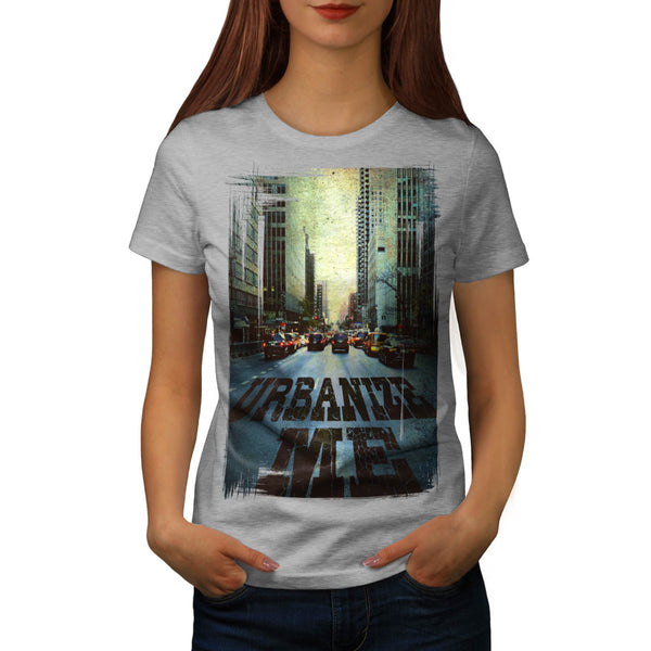 Urbanize Me Baby Womens T-Shirt