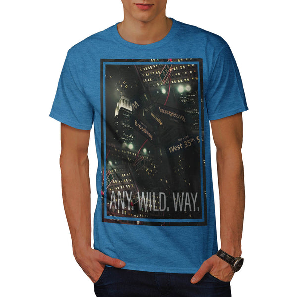 Choose Any Wild Way Mens T-Shirt