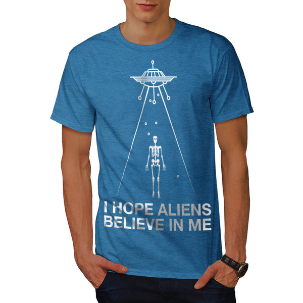 Hope Aliens Believe Mens T-Shirt