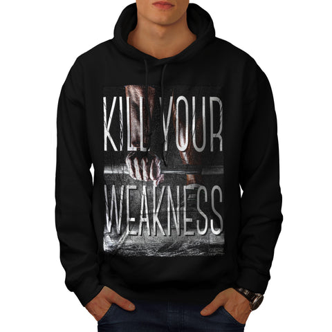 Kill Your Weakness Mens Hoodie