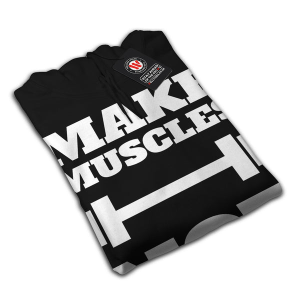 Make Tough Muscles Mens Hoodie