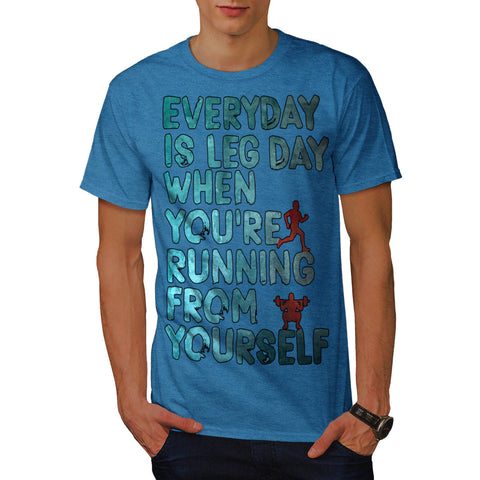 Everyday Is Leg Day Mens T-Shirt