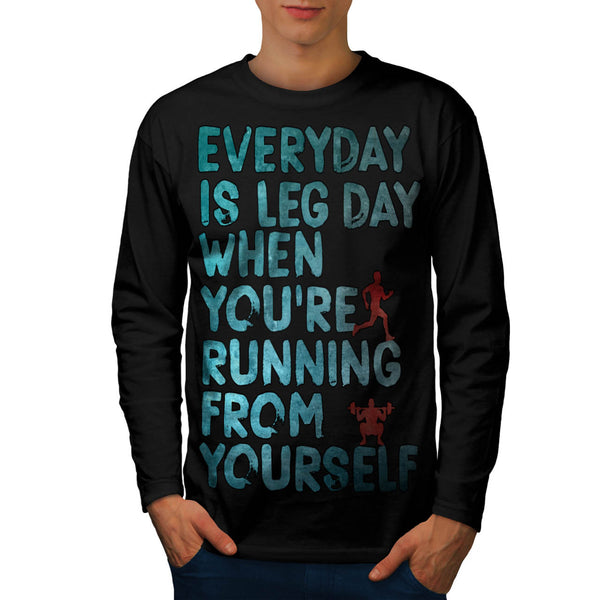 Everyday Is Leg Day Mens Long Sleeve T-Shirt