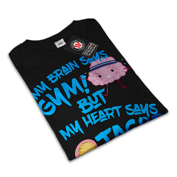 My Heart Says Tacos Mens T-Shirt