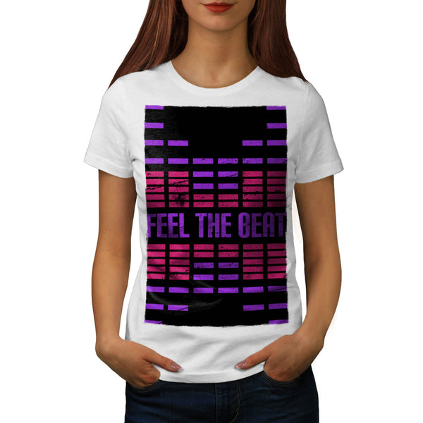 Feel The Beat Rhythm Womens T-Shirt