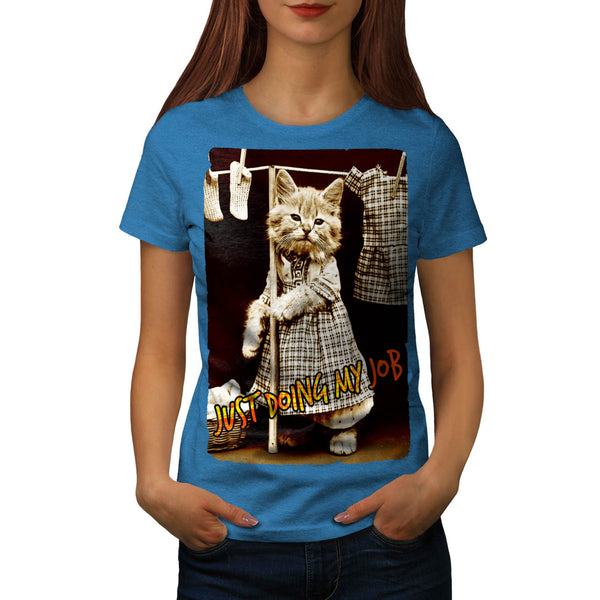 Kitten Doing My Job Womens T-Shirt