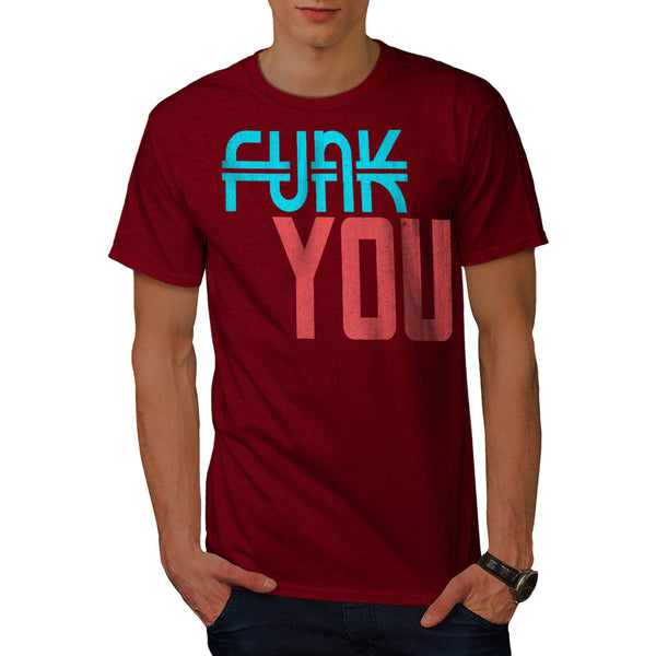 Funk You Cheeky Fun Mens T-Shirt