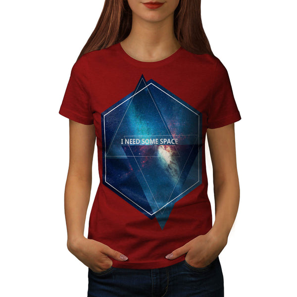I Need Some Space Womens T-Shirt