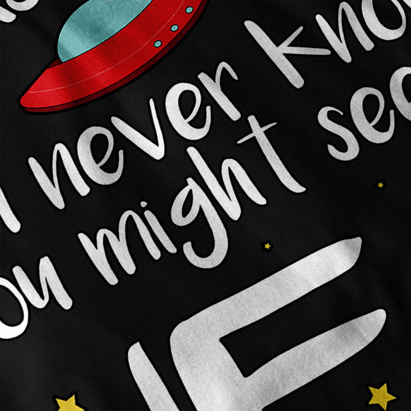 You Never Know UFO Womens Long Sleeve T-Shirt