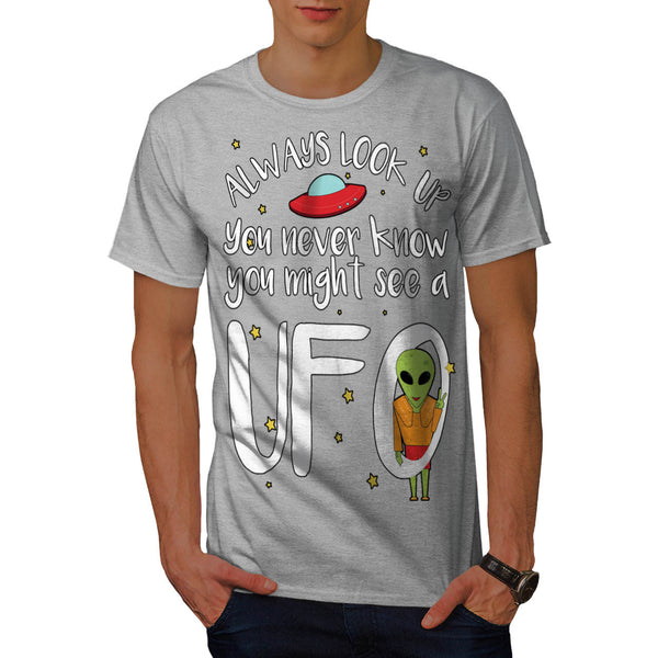 You Never Know UFO Mens T-Shirt