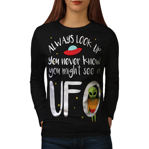 You Never Know UFO Womens Long Sleeve T-Shirt