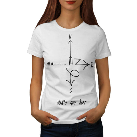 Don't Get Lost Arrow Womens T-Shirt