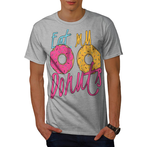 Eat My Donuts Baby Mens T-Shirt