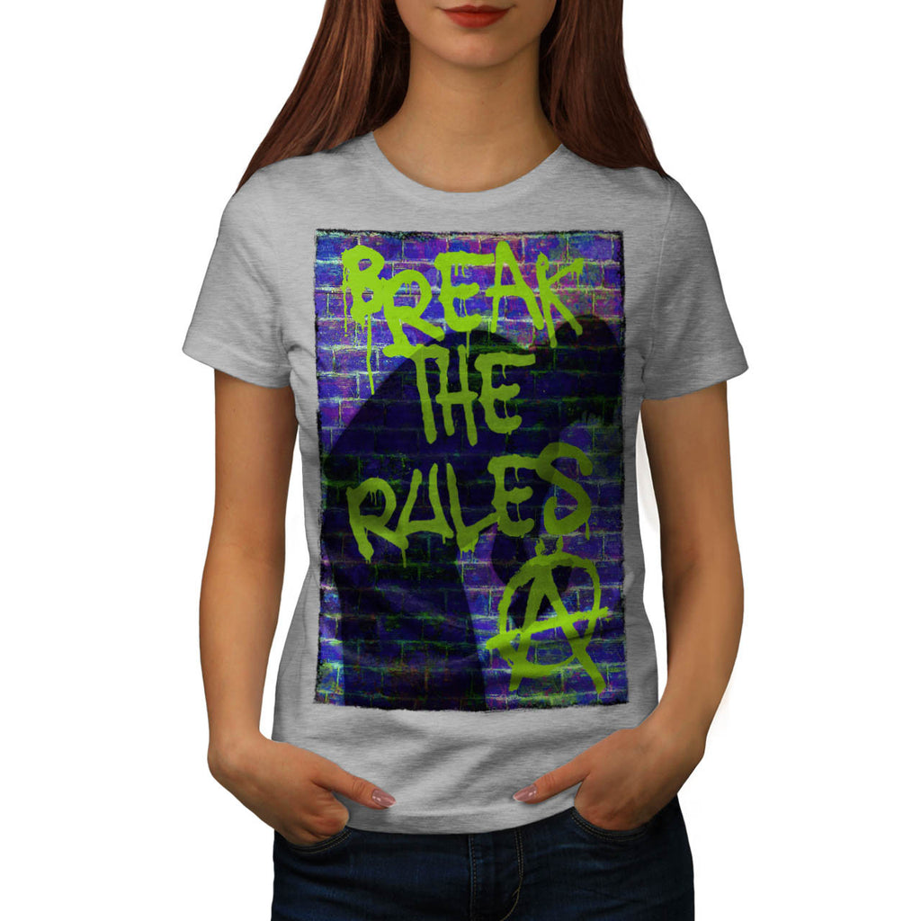 Break Rules Anarchy Womens T-Shirt