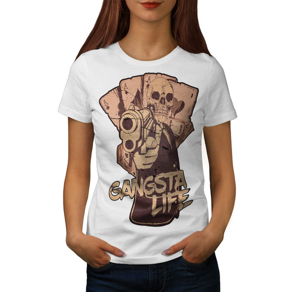 Gangsta Life Skull Womens T-Shirt