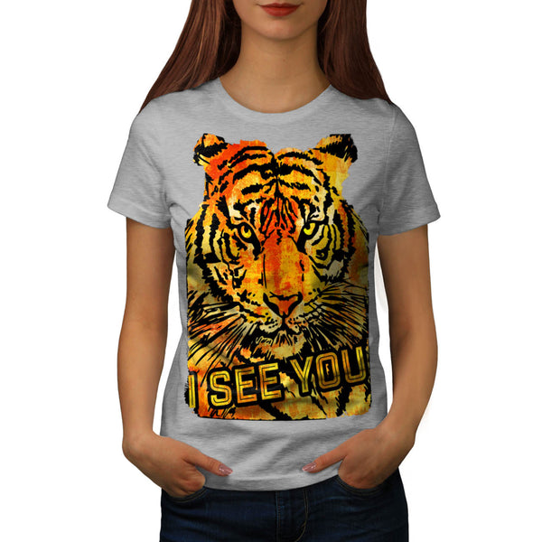 I See You Tiger Look Womens T-Shirt