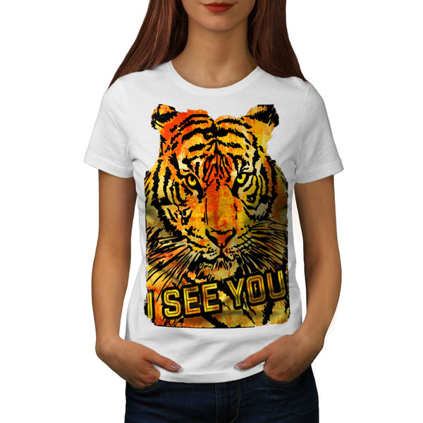 I See You Tiger Look Womens T-Shirt