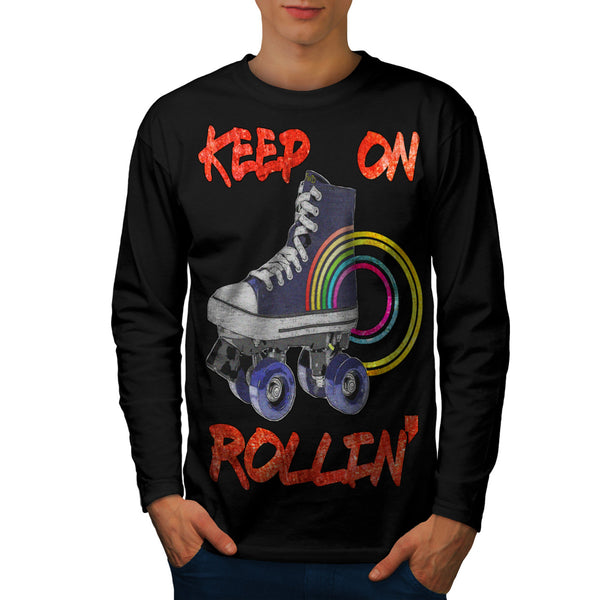 Keep Rollin Skate Mens Long Sleeve T-Shirt