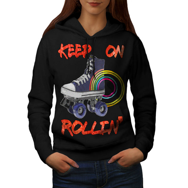 Keep Rollin Skate Womens Hoodie