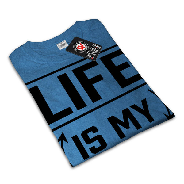 Life Is My Sport Mens T-Shirt