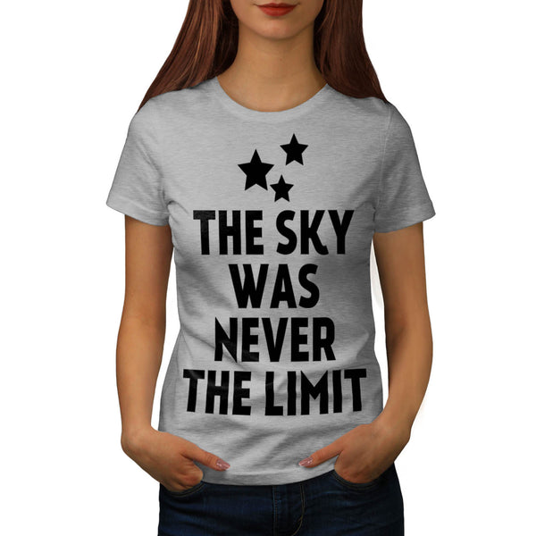 Sky Was Never Limit Womens T-Shirt