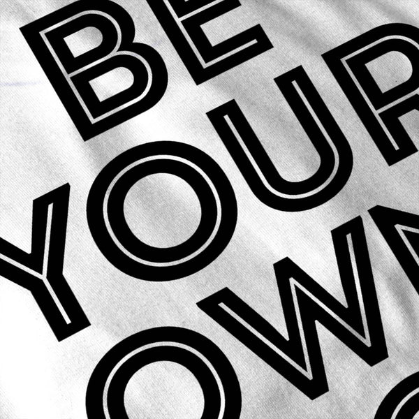 Be Your Own Idol Womens T-Shirt