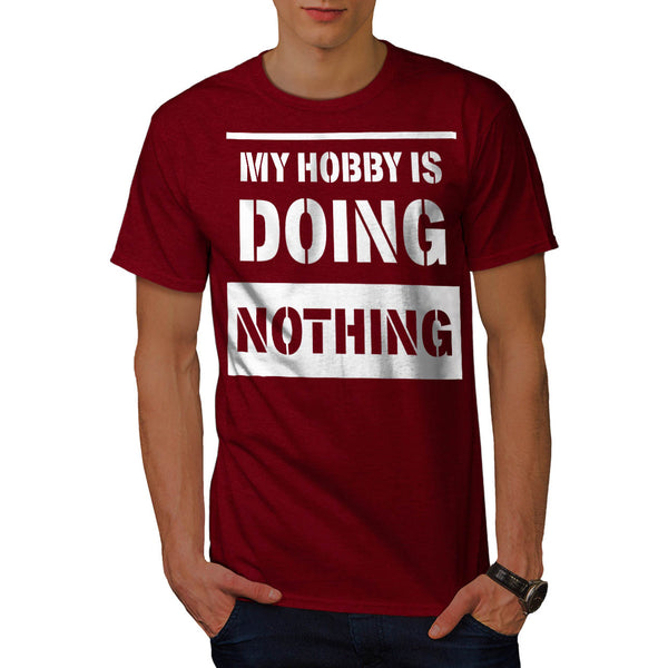 Hobby Is Do Nothing Mens T-Shirt