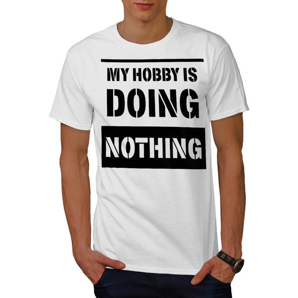 Hobby Is Do Nothing Mens T-Shirt