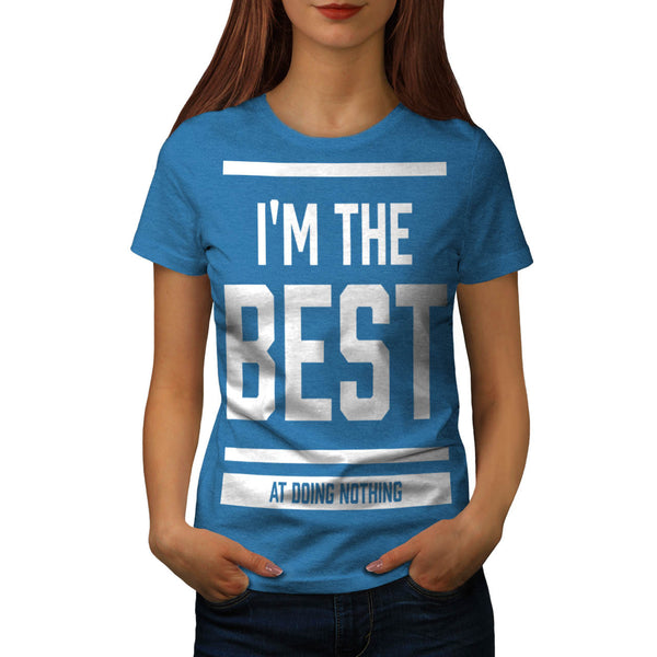 Best Doing Nothing Womens T-Shirt