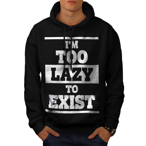 Lazy To Exist Today Mens Hoodie