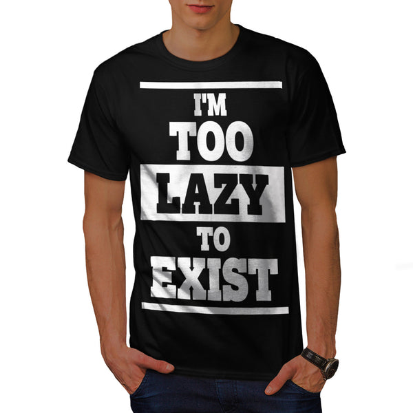 Lazy To Exist Today Mens T-Shirt