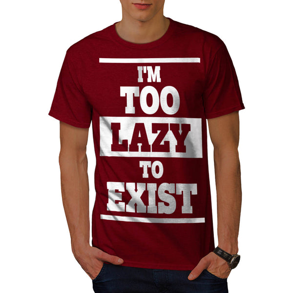 Lazy To Exist Today Mens T-Shirt