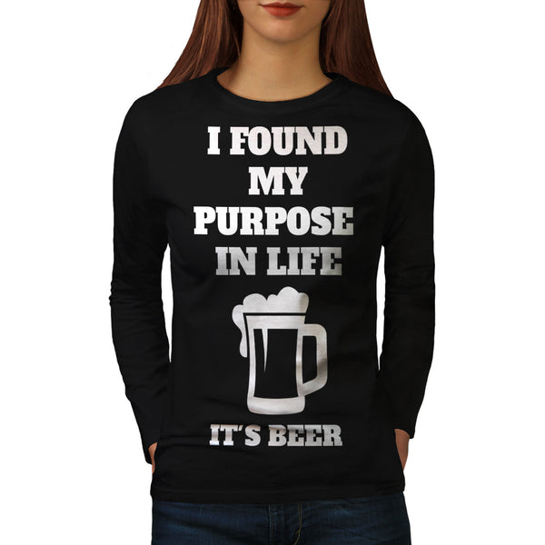 Beer Life Purpose Womens Long Sleeve T-Shirt