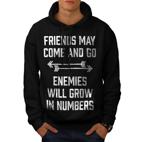 Friend Go Enemy Grow Mens Hoodie