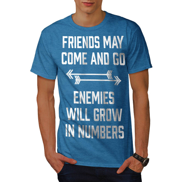 Friend Go Enemy Grow Mens T-Shirt