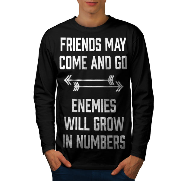 Friend Go Enemy Grow Mens Long Sleeve T-Shirt