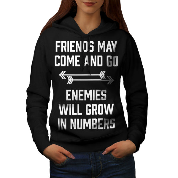 Friend Go Enemy Grow Womens Hoodie