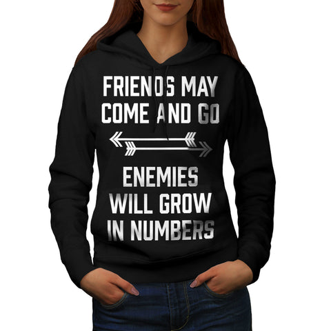 Friend Go Enemy Grow Womens Hoodie