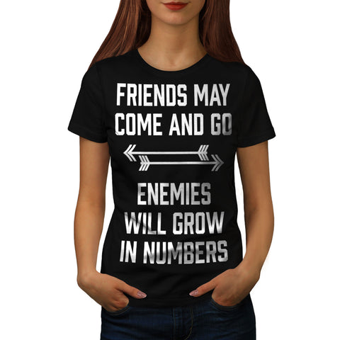 Friend Go Enemy Grow Womens T-Shirt