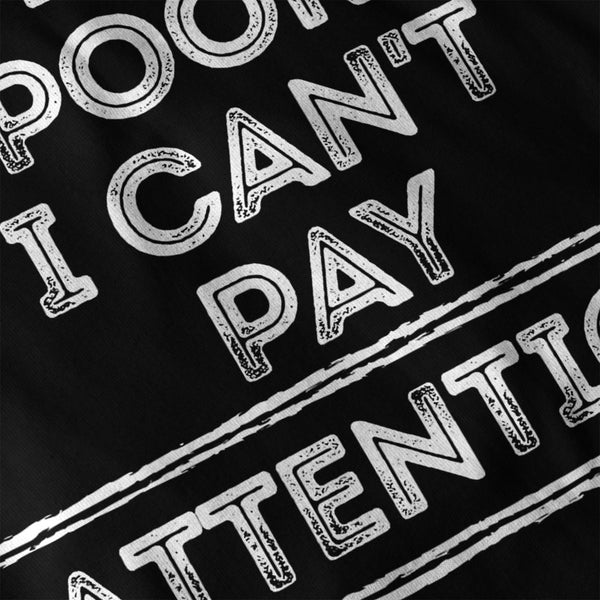 I Am Poor Attention Womens T-Shirt