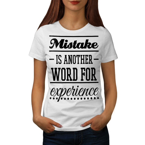 Get Your Experience Womens T-Shirt