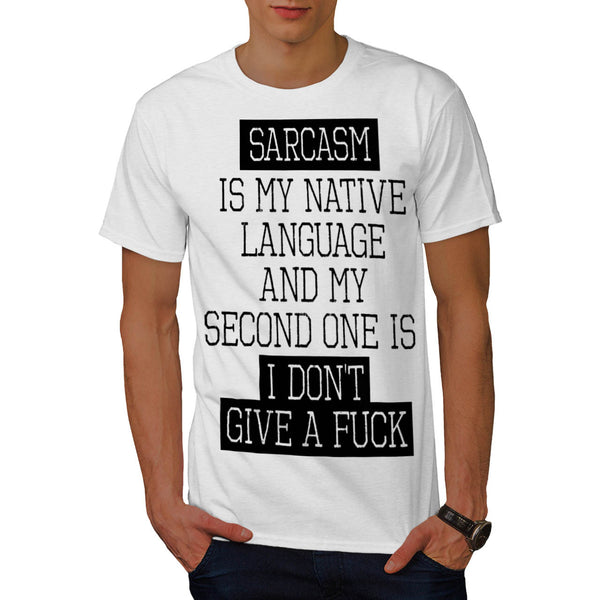 My Language Sarcasm Mens T-Shirt