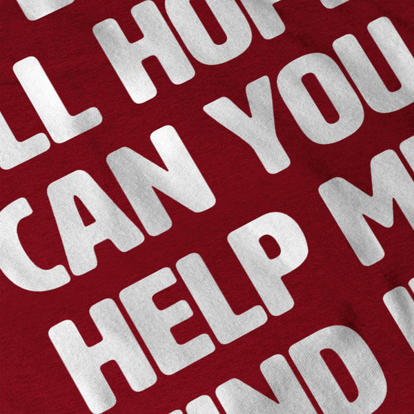 Lost Hope Help Me Mens T-Shirt