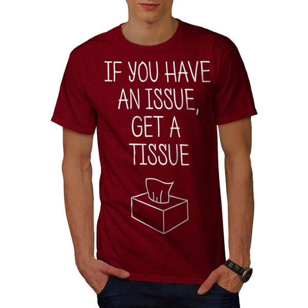 Issue get Tissue Mens T-Shirt