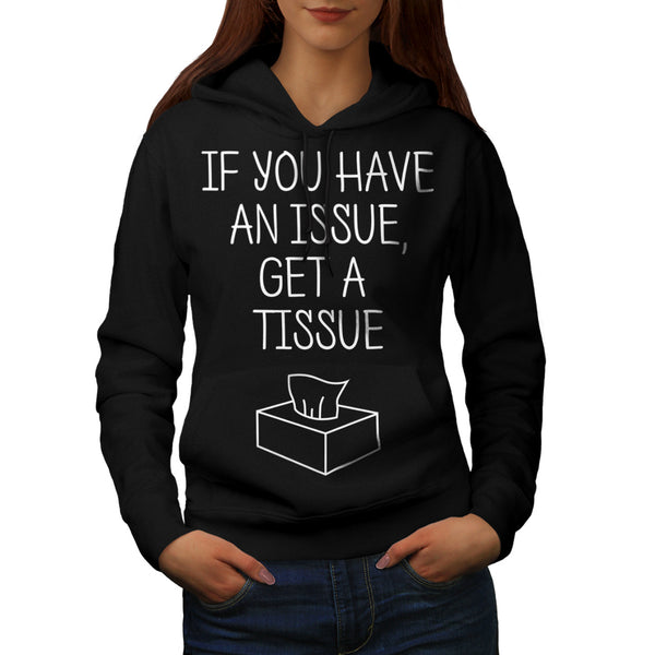 Issue get Tissue Womens Hoodie