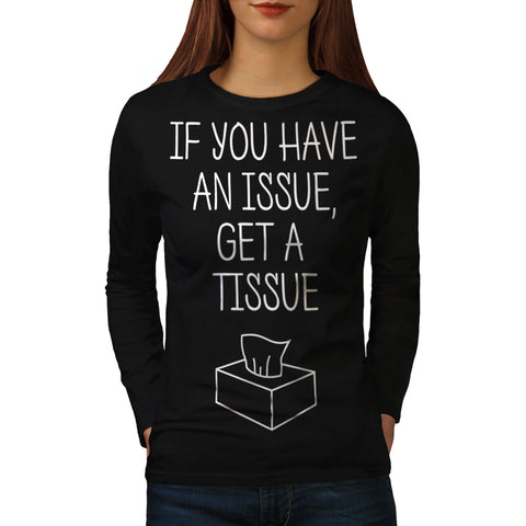 Issue get Tissue Womens Long Sleeve T-Shirt